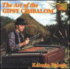 Kalman Balogh The Art of the Gipsy Cimbalom
