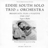 Eddie South Solo, Trio & Ochestra Broadcasts, Film & Fugitive