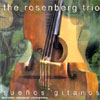 The Rosenberg Trio Suenos Gitanos