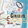 Sebastien Giniaux - Melodie des Choses