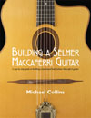 Michael Collins BUILDING A SELMER-MACCAFERRI GUITAR