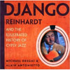 Michael Dregni and Alain Antonietto Django Reinhardt and the Illustrated History of Gypsy Jazz (Pape