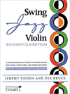 Jeremy Cohen and Dix Bruce Swing Jazz Violin with Hot-Club Rhythm: 18 Arrangements of Great Standard
