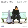 Denis Chang & Fleche D’Or Nature Boy