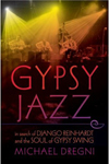 Michael Dregni  - Gypsy Jazz: In Search of Django Reinhardt and the Soul of Gypsy Swing Hard Cover