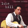 Luke Hill Russian Lullaby