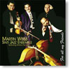 Martin Weiss Ensemble For My Friends